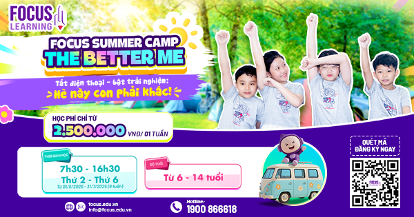 Focus Summer Camp 2026: Khóa học hè dành cho trẻ em