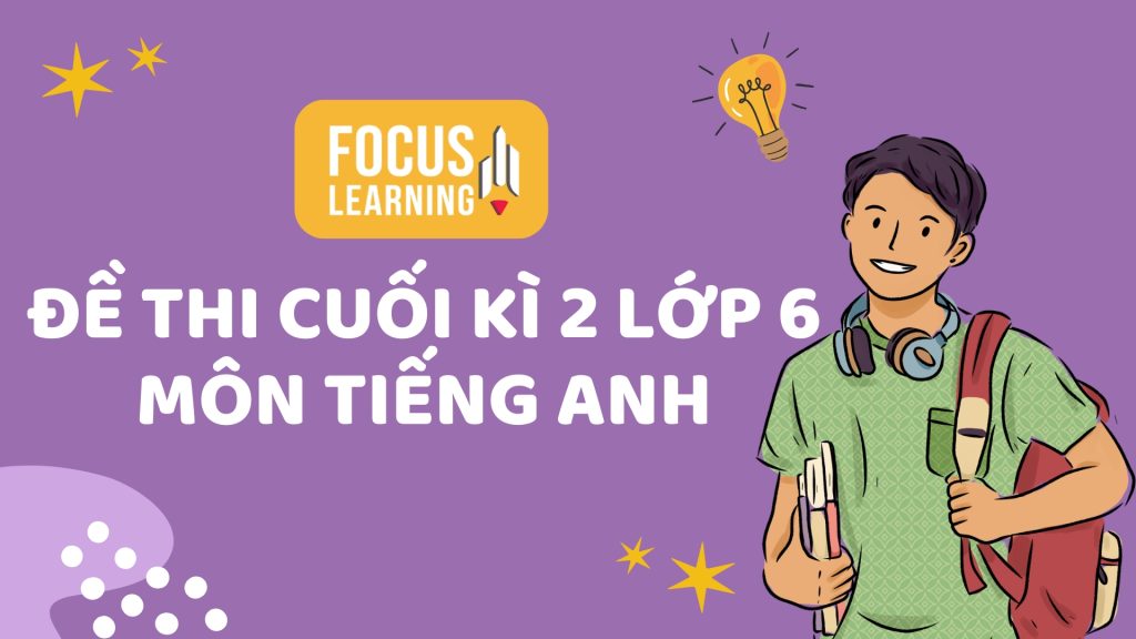 de-thi-cuoi-ki-2-lop-6-mon-tieng-anh