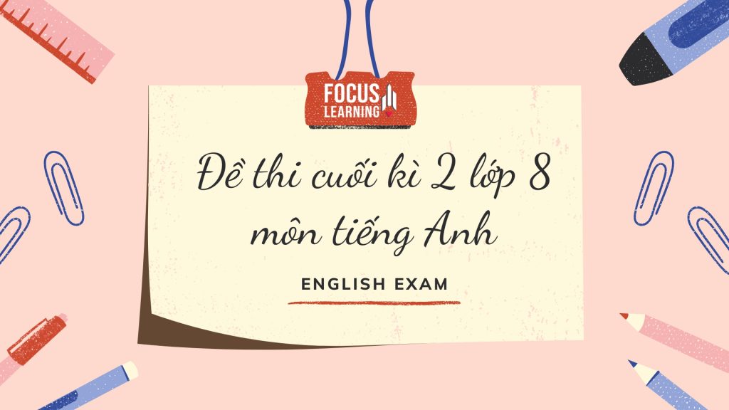 de-thi-cuoi-ki-2-lop-8-mon-tieng-anh
