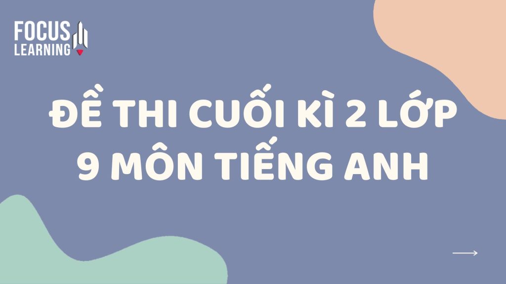 de-thi-cuoi-ki-2-lop-9-mon-tieng-anh
