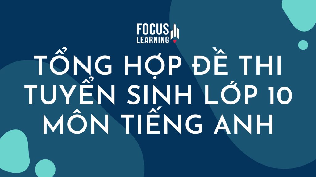 de-thi-tuyen-sinh-lop-10-mon-tieng-anh