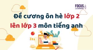 de-cuong-on-he-lop-2-len-lop-3-mon-tieng-anh