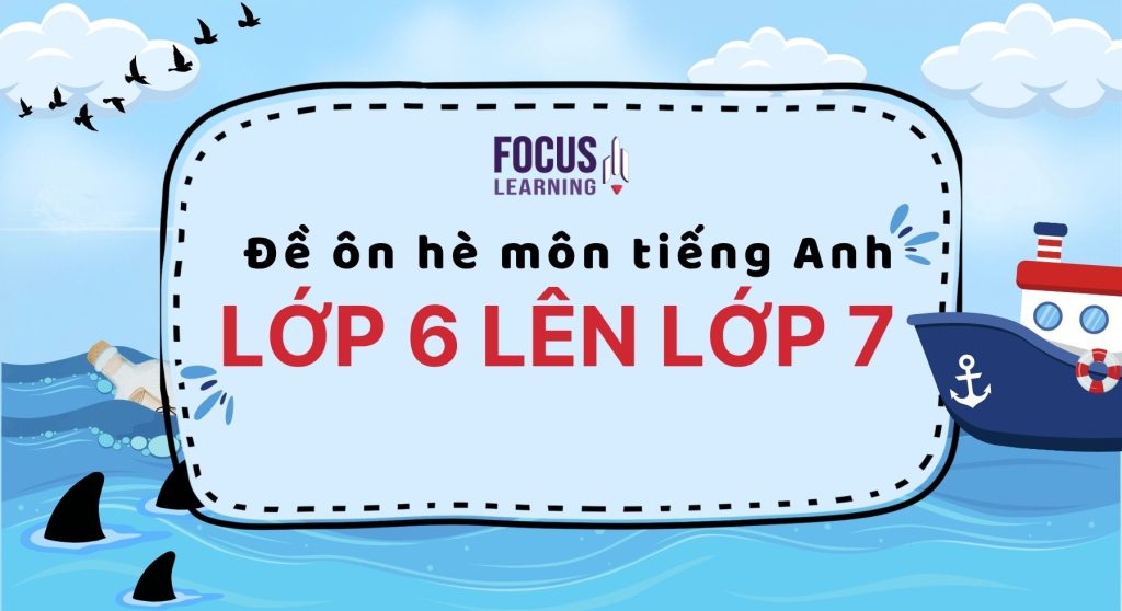 de-on-he-mon-tieng-anh-lop-6-len-lop-7