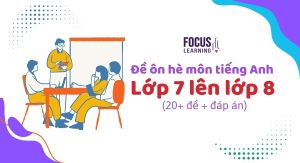 de-on-he-mon-tieng-anh-lop-7-len-lop-8
