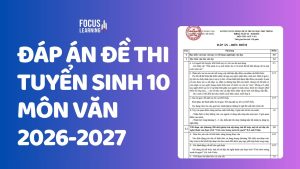dap-an-de-thi-tuyen-sinh-lop-10-mon-ngu-van-2026-2027