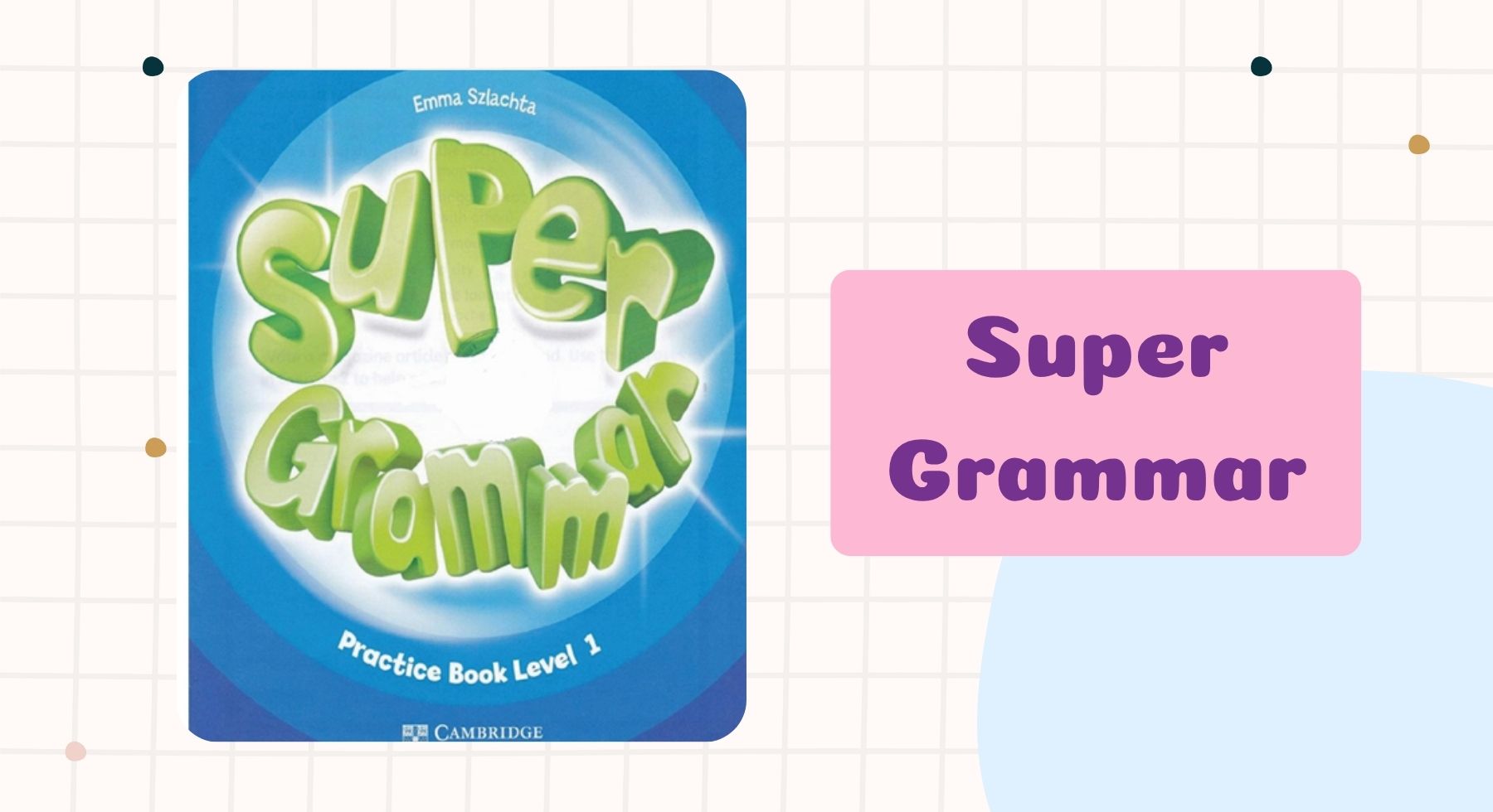 sach-ngu-phap-tieng-anh-cho-tre-em-super-grammar