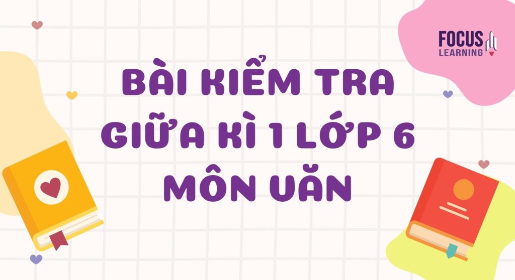 bai-kiem-tra-giua-ki-lop-6-mon-van