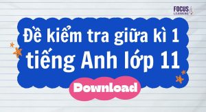de-kiem-tra-giua-ki-1-tieng-anh-lop-11
